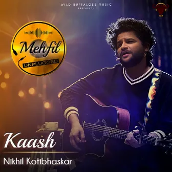 Kaash (Mehfil Unplugged) by Unknown Artist