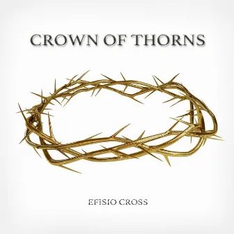 Crown of Thorns by Efisio Cross