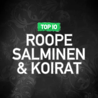 TOP 10 by Roope Salminen & Koirat