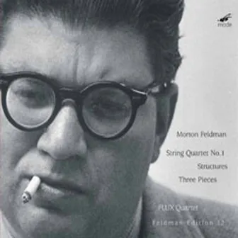 Feldman: String Quartet No. 1, Structures & 3 Pieces by Flux Quartet