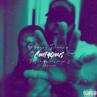 Contagious by J Pesos Dinero