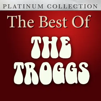 The Best of The Troggs by The Troggs