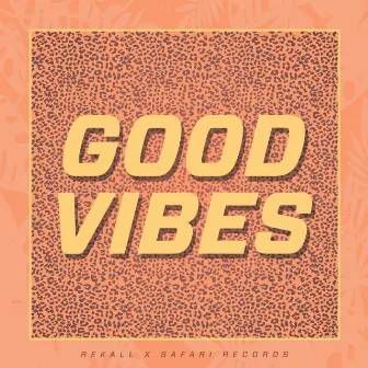 Good Vibes by rekall