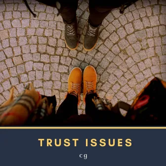 Trust Issues by Cg