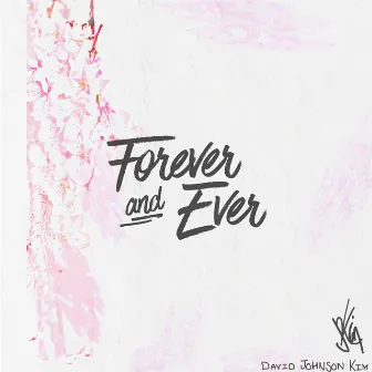 Forever and Ever by David Johnson Kim