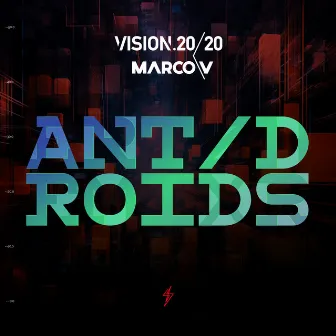 ANTDROIDS by Vision 20/20