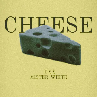 Cheese by ESS