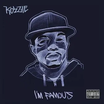 I'm Famous by Kozzie