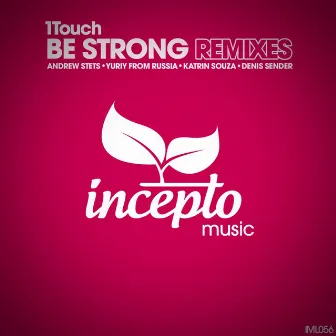 Be Strong (Remixes) by 1Touch