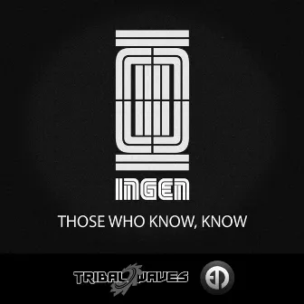 Those Who Know, Know by Ingen