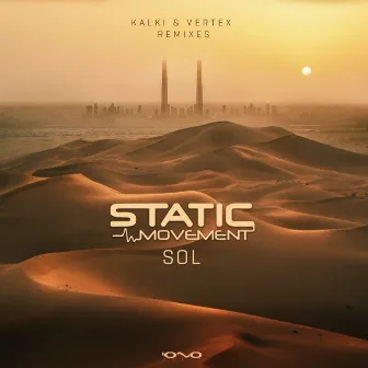 Sol (Kalki & Vertex Remixes) by Static Movement