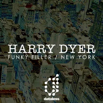 Funky Filler / New York by Harry Dyer