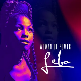 Woman of Power by Lebo Mathosa