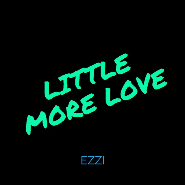 Little More Love