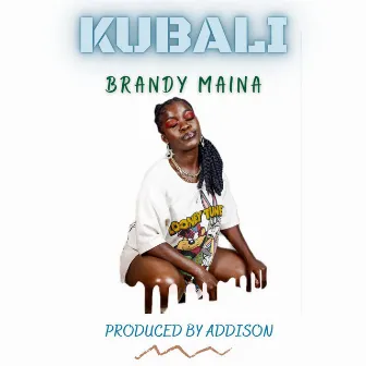 KUBALI by Brandy Maina