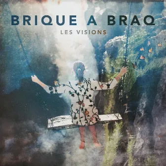 Les Visions by Brique a Braq