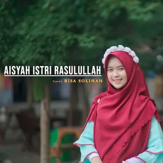 Aisyah Istri Rasulullah by Risa Solihah