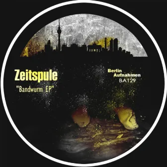 Bandwurm EP by Zeitspule