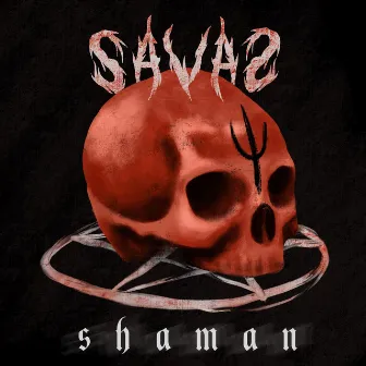 Shaman by SAVAS