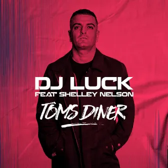 TOM'S DINER by DJ Luck