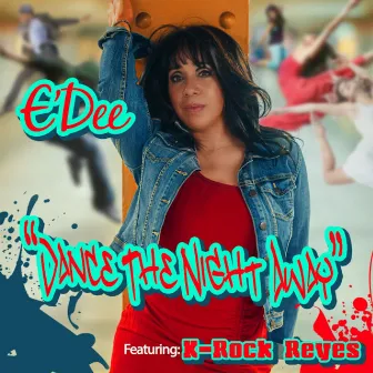 Dance the Night Away by E'Dee