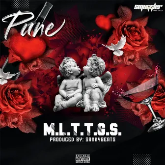 M.L.T.T.G.S. by Pure Yayo