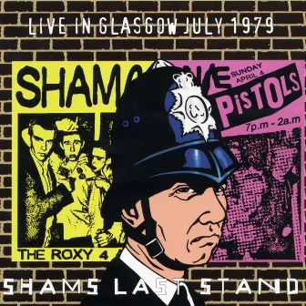 Sham's Last Stand: Live in Glasgow July 1979 by Sham Pistols