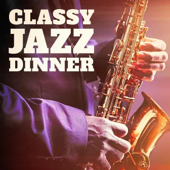 Classy Jazz Dinner by Unknown Artist