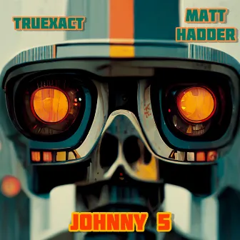 JOHNNY 5 by TruExact