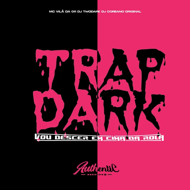 Trap Dark - Vou Descer em Cima da Rola