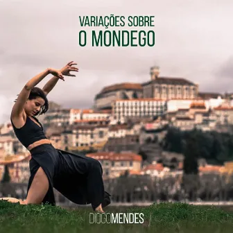 Variações Sobre o Mondego by Diogo Mendes