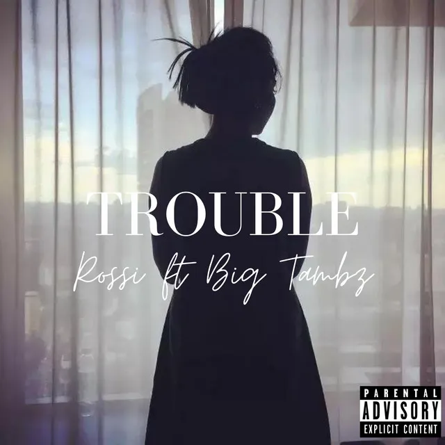 Trouble