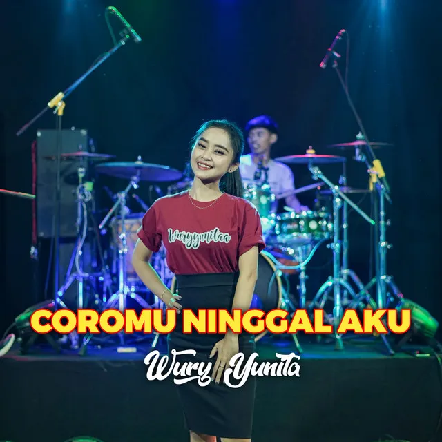 Coromu Ninggal Aku