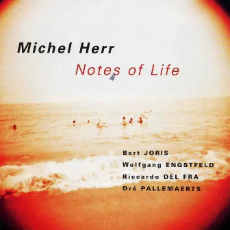 Notes of Life by Michel Herr