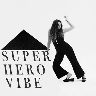 Super Hero Vibe by Anni Rossi