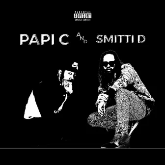 Papi C and Smitti D by Smitti D