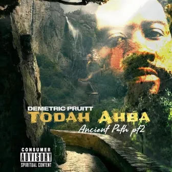 Todah Ahba Ancient Path Pt. 2 by Demetric Pruitt