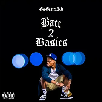 Bacc 2 Basics by GoGetta.Kb