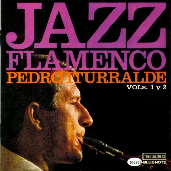 Jazz Flamenco Vols. 1 Y 2 (Remasterizado 2015) by Pedro Iturralde