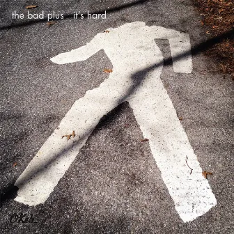 It's Hard by The Bad Plus