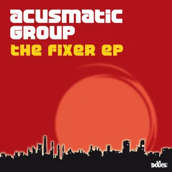 The Fixer by Acusmatic Group