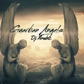 Guardian Angels by Dj Arabic