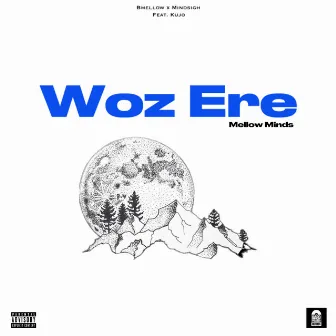 Woz Ere by BMellow