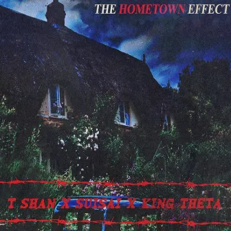 The Hometown Effect by T Shan