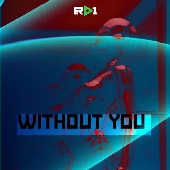 Without You by Erd1