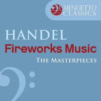 The Masterpieces - Handel: Music for the Royal Fireworks, HWV 351 by Slovak Philharmonic Chamber Orchestra