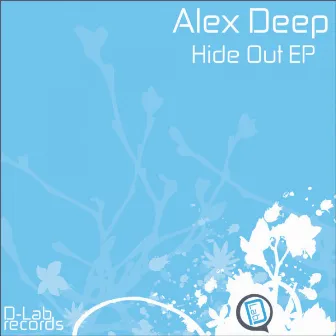 Hide Out EP by Alex Deep