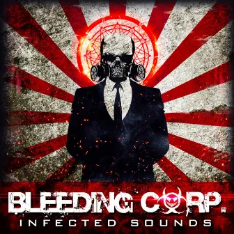 Infected Sounds by Bleeding Corp.