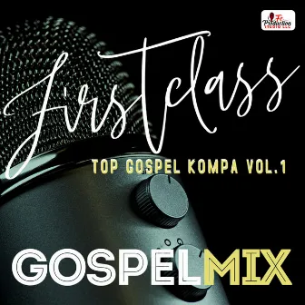 Top Gospel Kompa by Firstclass Gospel Mix