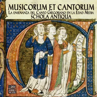 Musicorum et Cantorum by Schola Antiqua